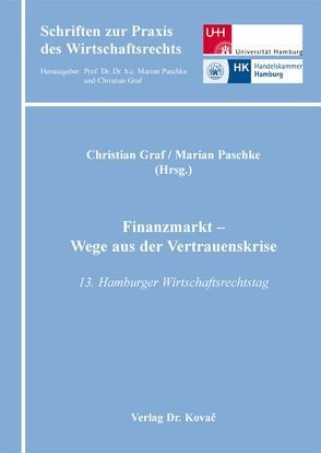 Finanzmarkt – Wege aus der Vertrauenskrise von Graf,  Christian, Paschke,  Marian