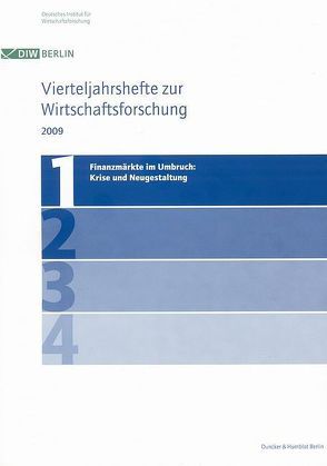 Finanzmärkte im Umbruch: Krise und Neugestaltung. von Deutsches Institut für Wirtschaftsforschung