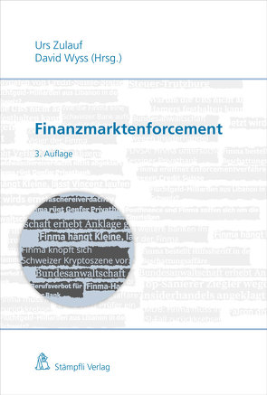 Finanzmarktenforcement von Ammann,  Fritz, Benninger,  Nora, Eymann,  Patric, Fritsche,  Claudia, Kuhn,  Christoph, Schönknecht,  Florian, Tanner,  Kathrin, Thormann,  Olivier, Wyss,  David, Zulauf,  Urs