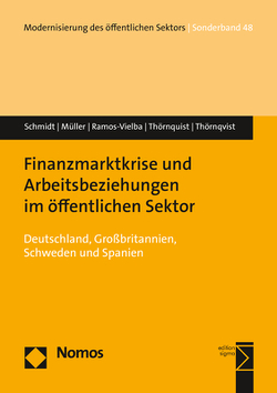 Finanzmarktkrise und Arbeitsbeziehungen im öffentlichen Sektor von Müller,  Andrea, Ramos-Vielba,  Irene, Schmidt,  Werner, Thörnquist,  Annette, Thörnqvist,  Christer