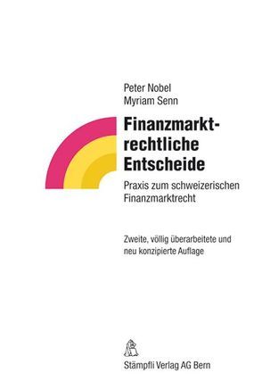 Finanzmarktrechtliche Entscheide von Nobel,  Peter, Senn,  Myriam