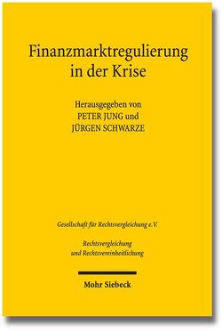 Finanzmarktregulierung in der Krise von Jung,  Peter, Schwarze,  Jürgen