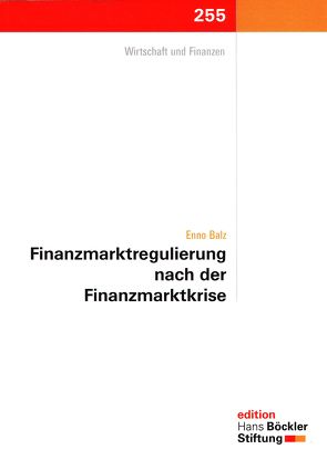 Finanzmarktregulierung nach der Finanzmarktkrise von Balz,  Enno