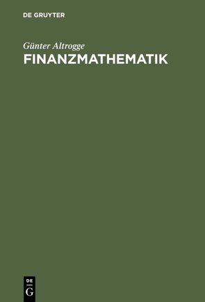 Finanzmathematik von Altrogge,  Günter