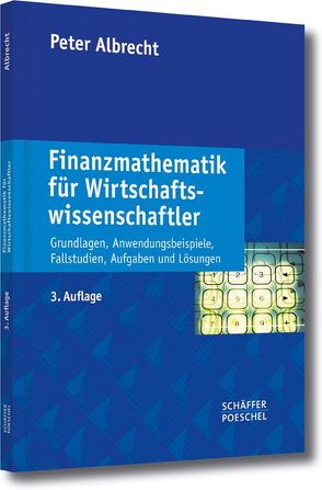 Finanzmathematik für Wirtschaftswissenschaftler von Albrecht,  Peter, Jensen,  Sören, Mayer,  Christoph, Roel,  Marcus, Schneider,  Patrick