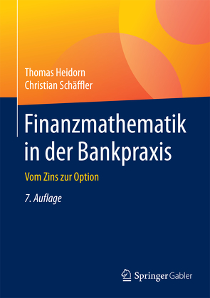 Finanzmathematik in der Bankpraxis von Heidorn,  Thomas, Schäffler,  Christian