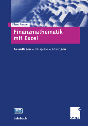 Finanzmathematik mit Excel von Renger,  Klaus