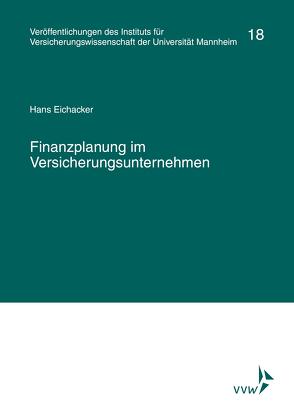 Finanzplanung im Versicherungsunternehmen von Eichacker,  Hans