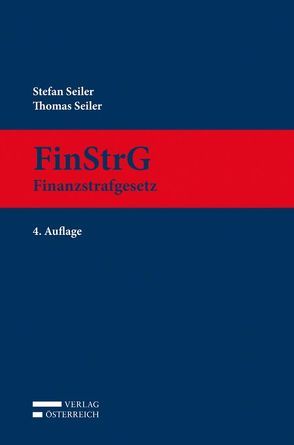 Finanzstrafgesetz von Seiler,  Stefan, Seiler,  Thomas