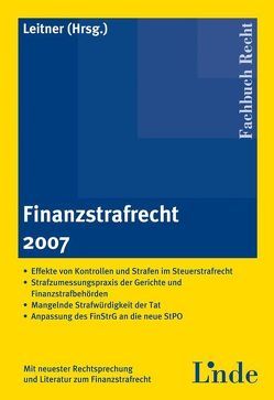 Finanzstrafrecht 2007 von Leitner,  Roman