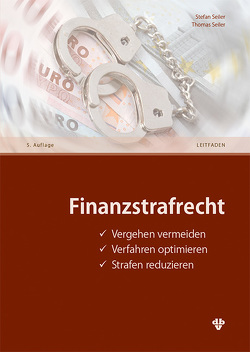 Finanzstrafrecht von Seiler,  Stefan, Seiler,  Thomas