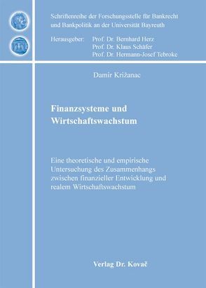 Finanzsysteme und Wirtschaftswachstum von Križanac,  Damir