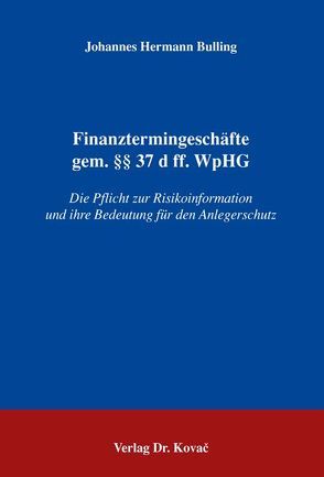 Finanztermingeschäfte gem. §§ 37 d ff. WpHG von Bulling,  Johannes H