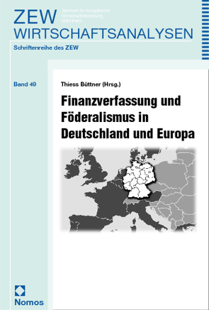 Finanzverfassung und Föderalismus in Deutschland und Europa von Büttner,  Thiess