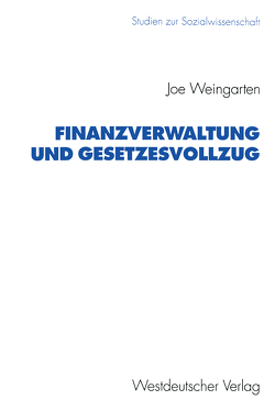 Finanzverwaltung und Gesetzesvollzug von Weingarten,  Joe