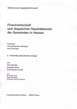 Finanzwirtschaft und doppisches Haushaltsrecht der Gemeinden in Hessen von Bernhardt,  Horst, Daneke,  Uwe, Eimer,  Angelika, Emde,  Karl-F., Mutschler,  Klaus, Stockel-Veltmann,  Christoph