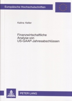 Finanzwirtschaftliche Analyse von US-GAAP-Jahresabschlüssen von Keller,  Kalina