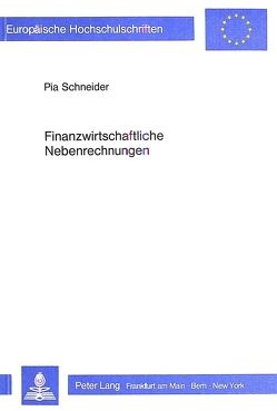 Finanzwirtschaftliche Nebenrechnungen von Schneider,  Pia