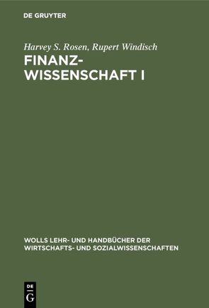 Finanzwissenschaft I von Oberdieck,  Ernst, Rosen,  Harvey S., Windisch,  Rupert