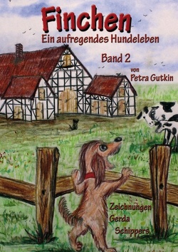 Finchen – Ein aufregendes Hundeleben – Band 2 von Gutkin,  Petra