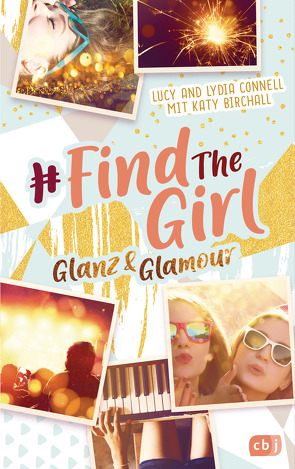 Find the Girl – Glanz und Glamour von Birchall,  Katy, Connell,  Lucy, Connell,  Lydia, Koob-Pawis,  Petra