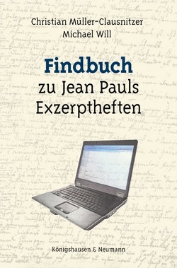 Findbuch zu Jean Pauls Exzerpten von Will,  Michael