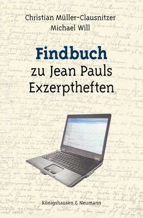 Findbuch zu Jean Pauls Exzerpten von Will,  Michael