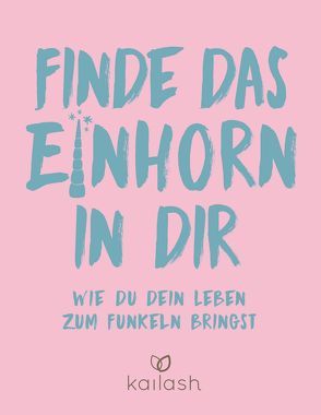 Finde das Einhorn in dir von Gray,  Joanna, Seele-Nyima,  Claudia, Suzuki,  Carolyn