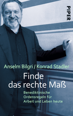 Finde das rechte Maß von Bilgri,  Anselm, Stadler,  Konrad