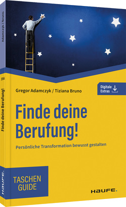 Finde deine Berufung! von Adamczyk,  Gregor, Bruno,  Tiziana