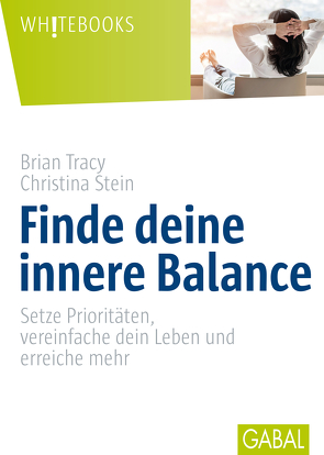 Finde deine innere Balance von Bertheau,  Nikolas, Stein,  Christina, Tracy,  Brian