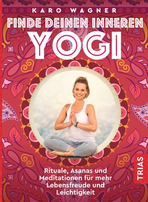 Finde deinen inneren Yogi von Wagner,  Karo