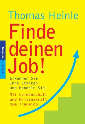 Finde deinen Job! von Heinle,  Thomas