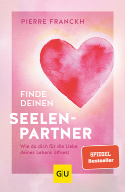 Finde deinen Seelenpartner von Franckh,  Pierre