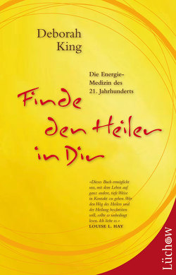 Finde den Heiler in Dir von Dörfler,  Helmut, King,  Deborah