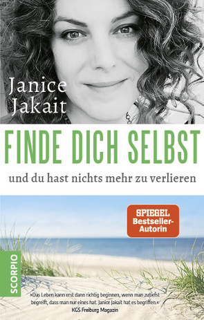 Finde dich selbst und du hast nichts mehr zu verlieren von Jakait,  Janice