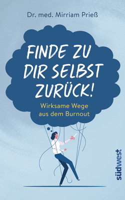 Finde zu dir selbst zurück! von Prieß,  Mirriam