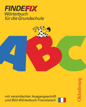 Findefix – Wörterbuch für die Grundschule – Deutsch – Ausgabe 2006 von Fackelmann,  Johann, Müller,  Robert, Patho,  Klaus, Patho,  Susanne