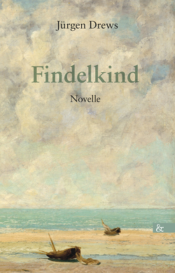 Findelkind von Drews,  Jürgen