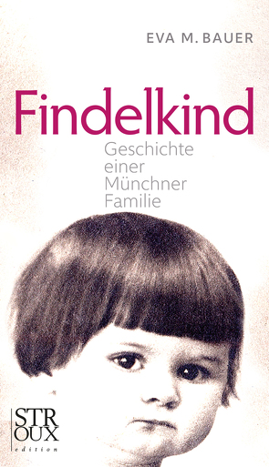 Findelkind von Bauer,  Eva M