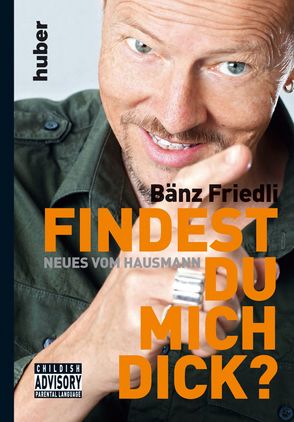 Findest du mich dick? von Friedli,  Bänz