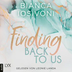 Finding Back to Us von Iosivoni,  Bianca, Landa,  Leonie