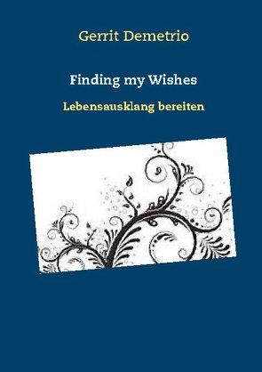 Finding my Wishes von Demetrio,  Gerrit