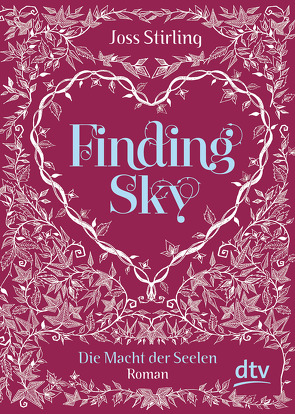 Finding Sky Die Macht der Seelen von Kolodziejcok,  Michaela, Stirling,  Joss