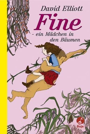 Fine – Ein Mädchen in den Bäumen von Elliott,  David