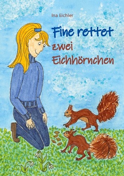 Fine rettet zwei Eichhörnchen von Eichler,  Ina