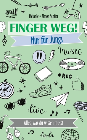 Finger weg! Nur für Jungs von Schüer,  Melanie, Schüer,  Simon