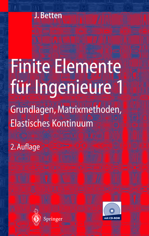 Finite Elemente für Ingenieure 1 von Betten,  Josef