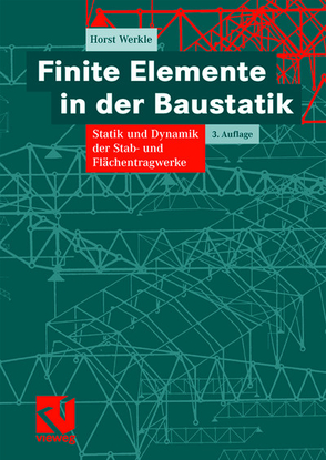 Finite Elemente in der Baustatik von Werkle,  Horst