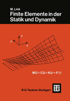 Finite Elemente in der Statik und Dynamik von Link,  Michael